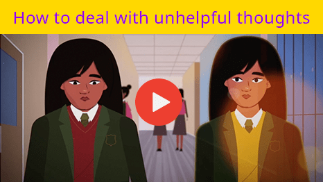 How to deal with unhelpful thoughts Video